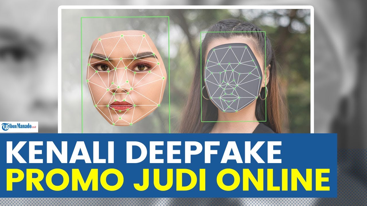 KENALI DEEPFAKE PADA PROMO JUDI ONLINE