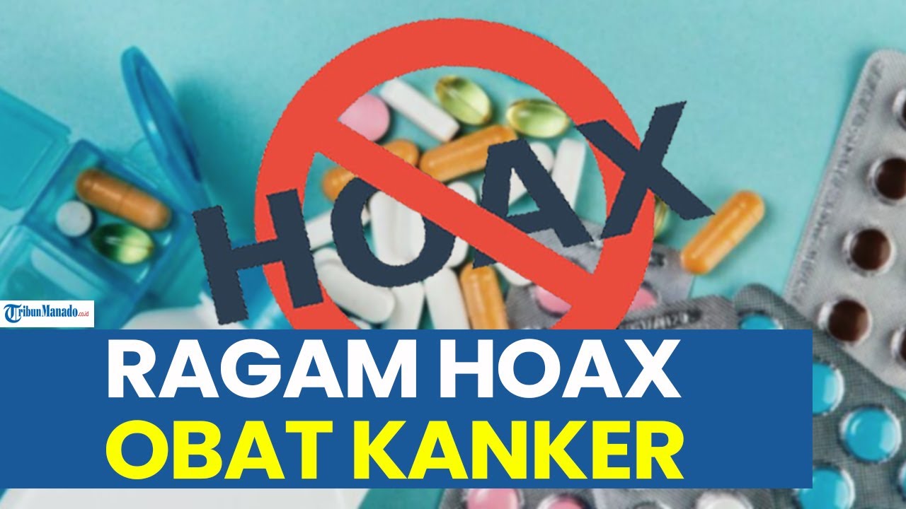 RAGAM HOAKS SOAL OBAT KANKER, CEK DULU SEBELUM PERCAYA