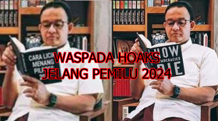 Waspada! Hoaks Lama “Wajah” Baru Jelang Pemilu 2024
