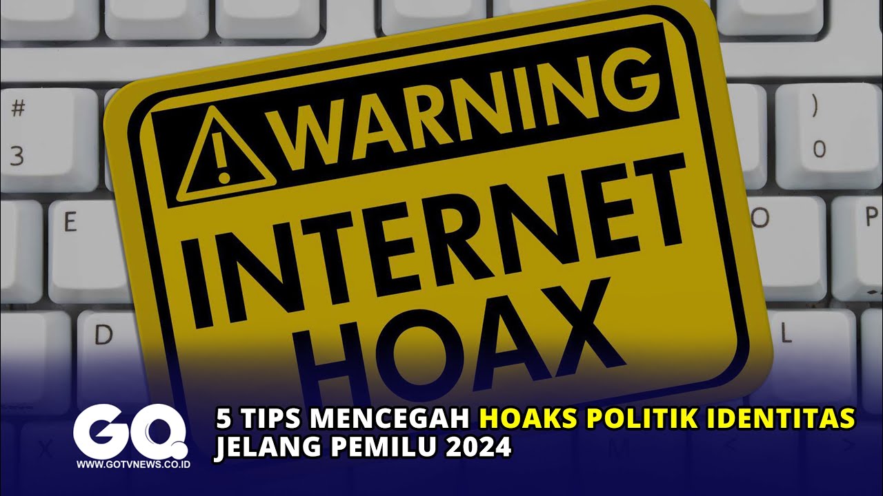 5 Tips Mencegah Hoaks Politik Identitas Jelang Pemilu 2024