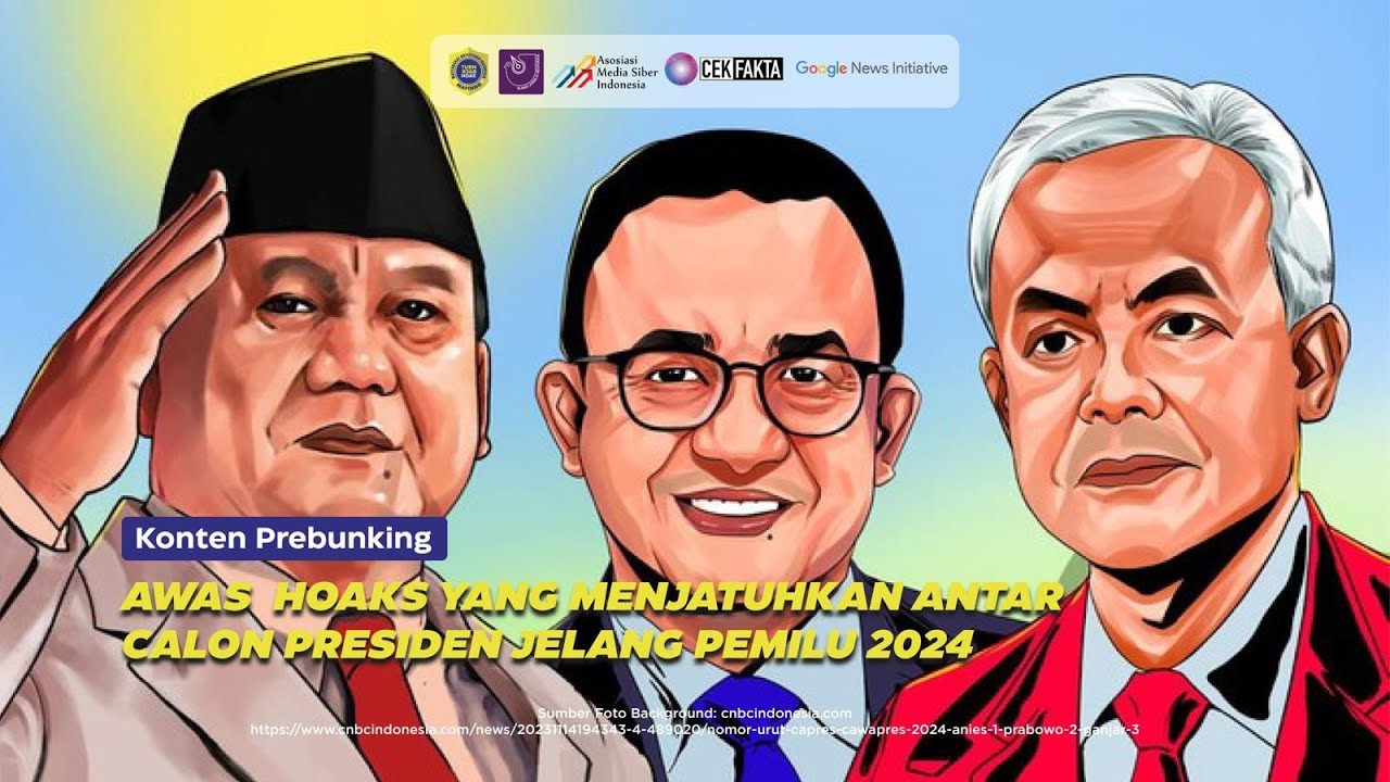[PREBUNKING] TREN FITNAH TERHADAP CALON PRESIDEN JELANG PEMILU 2024