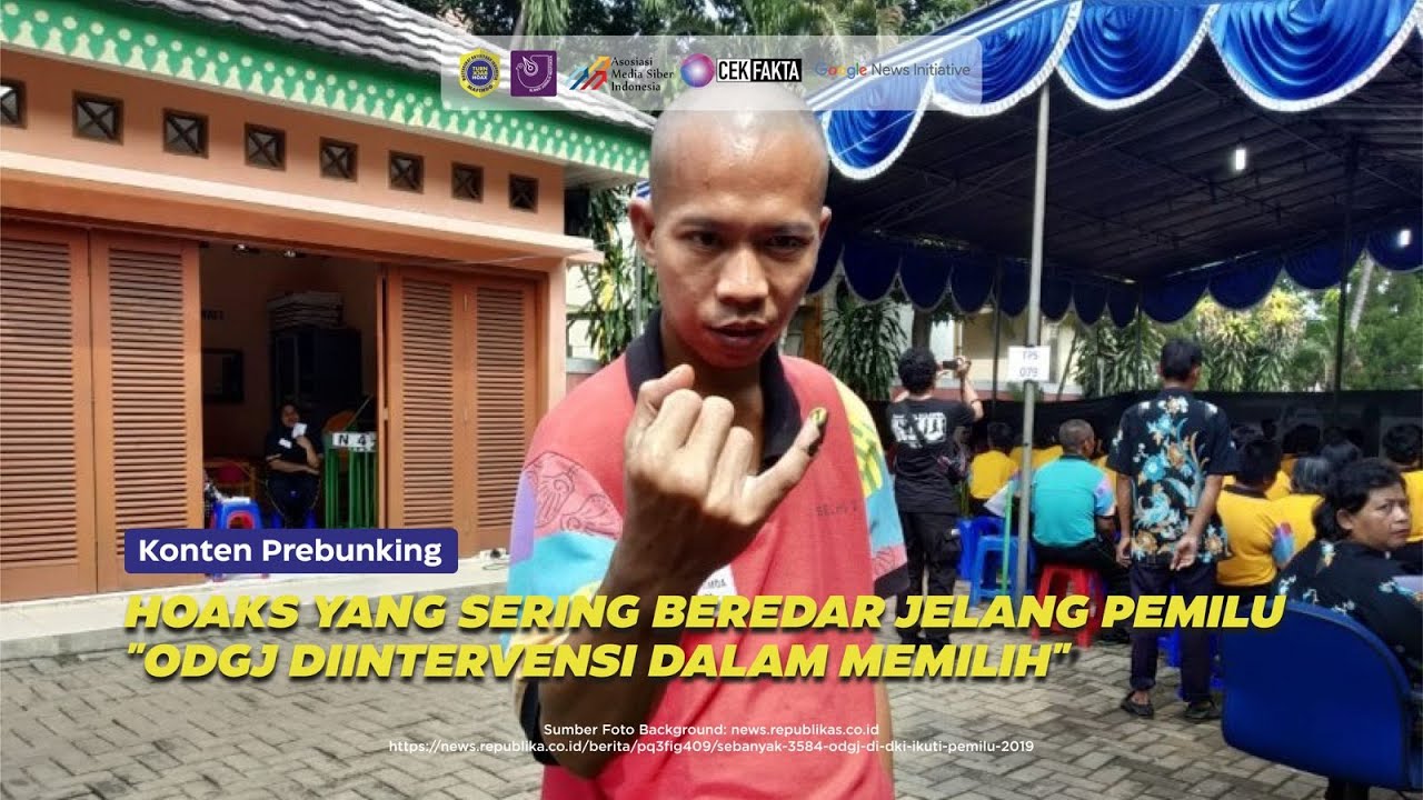 [PREBUNKING] Hoaks yang Sering Beredar Jelang Pemilu "ODGJ Diintervensi dalam Memilih"